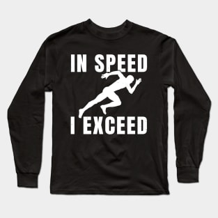 Mens Sprinter In Speed I Exceed Athlete Gift Long Sleeve T-Shirt